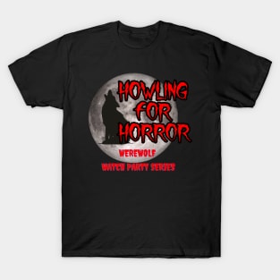 HOWLING FOR HORROR T-Shirt